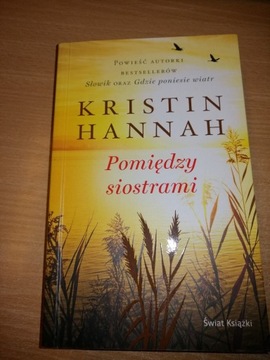 Pomiędzy siostrami Kristin Hannah