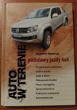 S. Makaruk "Auto w terenie. Podstawy jazdy 4 x 4"