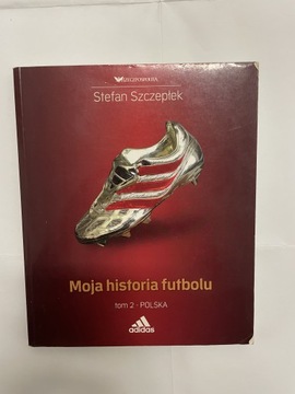Stefan Szczepłek Moja historia futbolu 2 Polska