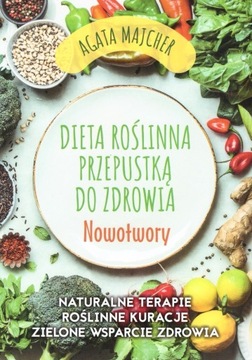 Dieta roślinna przepustką do zdrowia NOWOTWORY