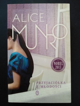 Przyjaciółka z młodości - Alice Munro