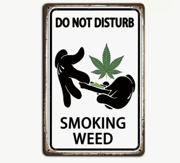 Tabliczka metalowa „do not disturb, smoking weed”