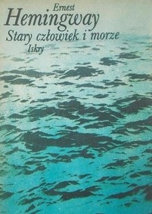 Stary człowiek i morze * Ernest Hemingway