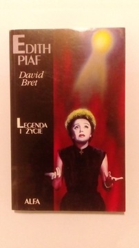 Edith Piaf: Legenda i życie - David Bret