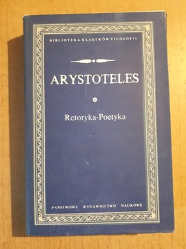 Arystoteles: Retoryka. Poetyka,