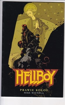 Hellboy Prawie kolos - Mike Mignola