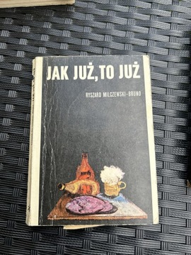 JAK JUŻ TO JUŻ - RYSZARD MILCZEWSKI BRUNO 