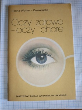 Oczy zdrowe - oczy chore, Halina Wolter-Czerwińska