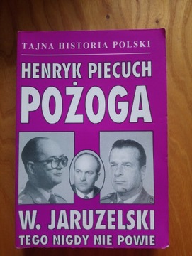 "Pożoga. W. Jaruzelski tego nigdy nie powie".