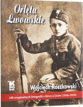 ORLĘTA LWOWSKIE WOJCIECH ROSZKOWSKI