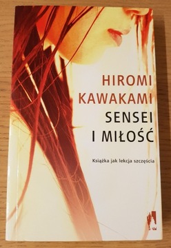 Sensei I Miłość - Hiromi Kawakami