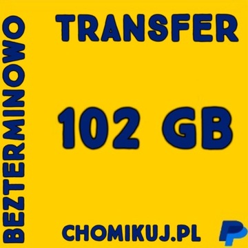 Transfer 102 GB na chomikuj Bezterminowo
