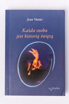 Każda osoba jest historią świętą - Jean Vanier