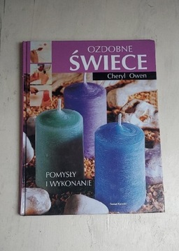 Ozdobne świece - pomysły i wykonanie. Cheryl Owen