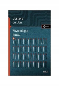 Psychologia tłumu Gustave Le Bon