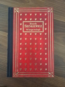 Henryk Sienkiewicz. "W kręgu trylogii"