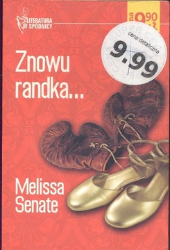 Znowu randka... - Melissa Senate