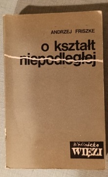 O kształt niepodległej Friszke