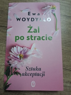 Żal po stracie-Ewa Woydyłło