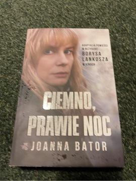 Joanna Bator Ciemno prawie noc