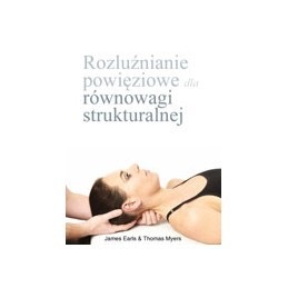 Rozluźnianie powięziowe dla równowagi struktural 