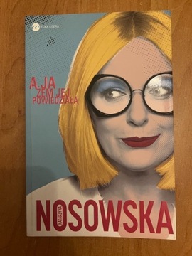 A ja żem jej powiedziała - Katarzyna Nosowska