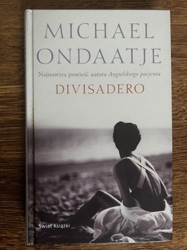 Michael Ondaatje- Divisadero