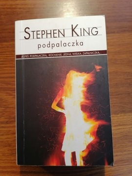 Stephen King - podpalaczka