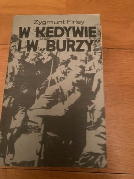 W Kedywie i w Burzy Z.Firley