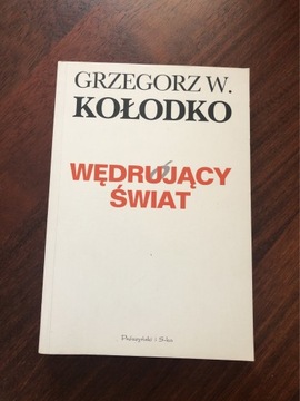 Grzegorz W. Kołodko Wędrujący świat 
