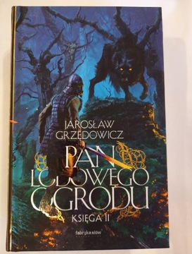 Pan Lodowego Ogrodu. Księga 2 Jarosław Grzędowicz