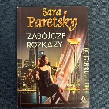 Sara Paretsky - Zabójcze rozkazy / Próba krwi