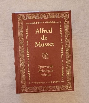 Alfred de musset - spowiedź dziecięcia wieku