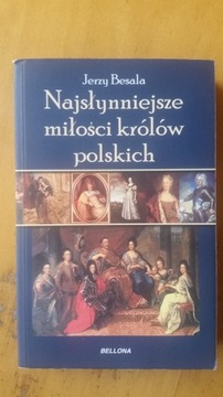 Najsłynniejsze miłości królów polskich - Jerzy Bes