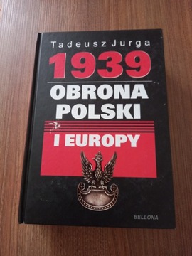 Tadeusz Jurga - Obrona Polski i Europy
