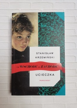 S. Krzemiński - Od wschodu do zachodu. Ucieczka