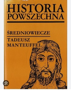 Historia powszechna. Średniowiecze. Manteuffel