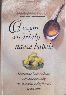 O czym wiedziały nasze babcie - U., M. Mohr 