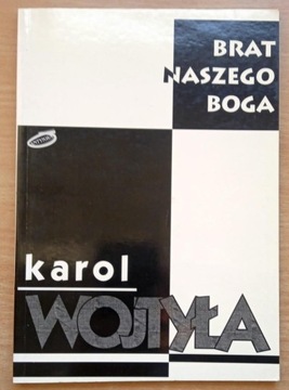 Brat Naszego Boga - Karol Wojtyła