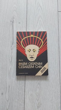 Byłem ostatnim cesarzem Chin Pu Yi biografia