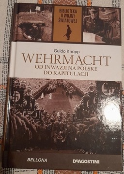 Biblioteka II WŚ G.Knopp Wehrmacht Od inwazji na P