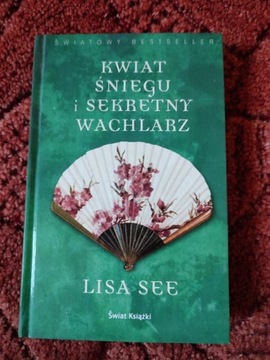 Lisa See. Miłość Peoni, Marzenia Joi, Kwiat śniegu