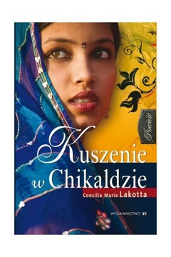 Kuszenie w Chikaldzie - Consilia Maria Lakotta