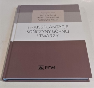 TRANSPLANTACJE KOŃCZYNY GÓRNEJ I TWARZY.