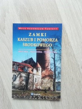 Zamki Kaszub i Pomorza Środkowego Piotr Skurzyński