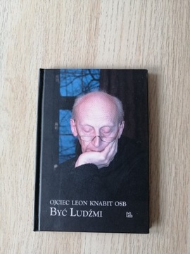 Być ludźmi - ojciec Leon Knabit osb