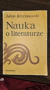 Nauka o literaturze - Julian Krzyżanowski