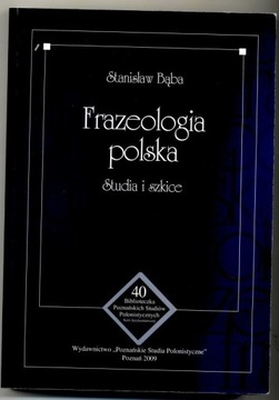 Frazeologia polska - Stanisław Bąba 2009 r. 