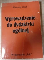 Wprowadzenie do dydaktyki ogólnej Wincenty Okoń