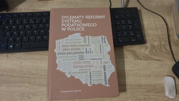 dylematy reformy systemu podatkowego w polsce